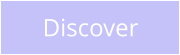 Discover