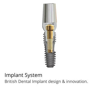 Implant System British Dental Implant design & innovation.